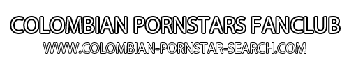 Colombian Pornstars